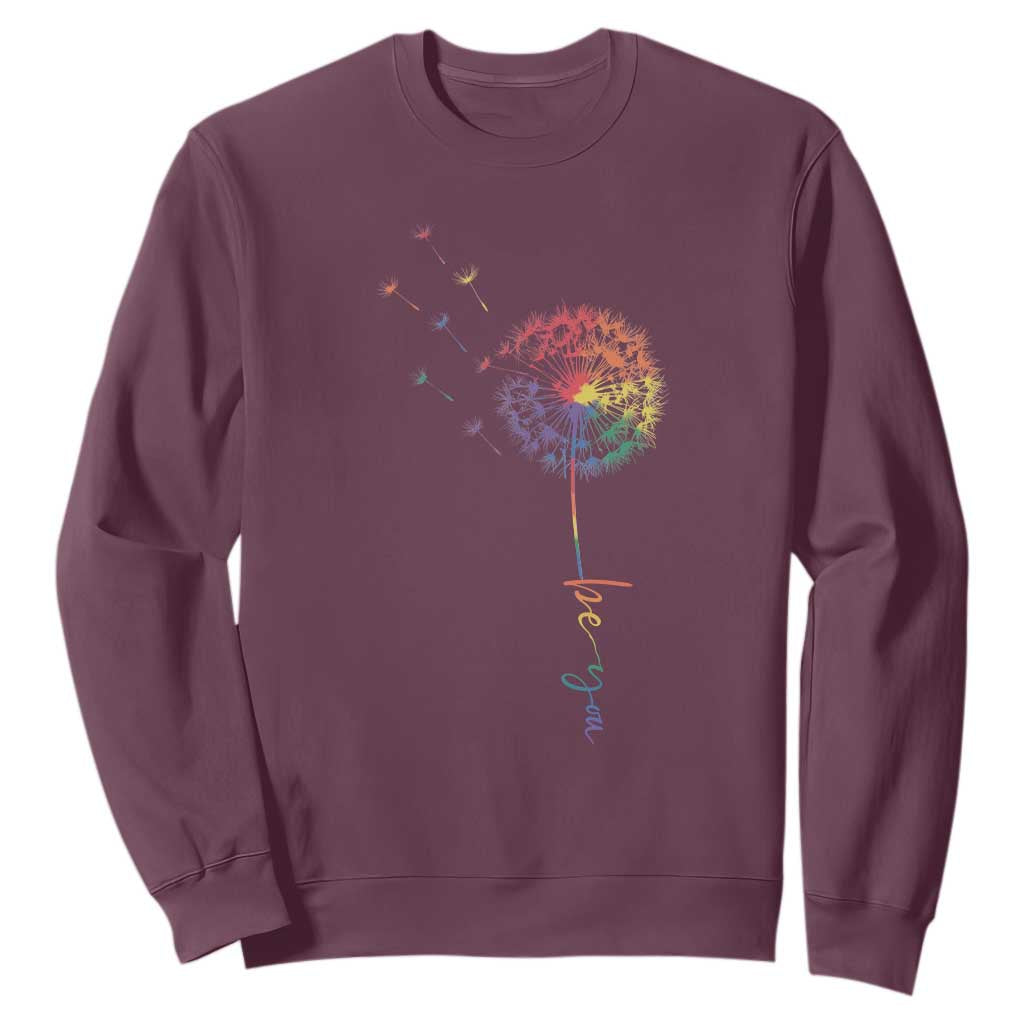 Be You LGBT Rainbow Dandelion Sweatshirt Pride Month Support TS12 Maroon Print Your Wear