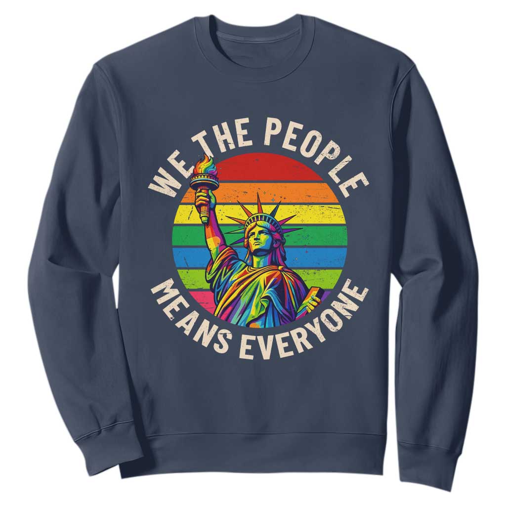 Rainbow Statue Of Liberty LGBTQ Pride Sweatshirt We The People Means Everyone TS12 Navy Print Your Wear