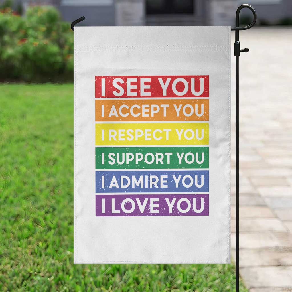 I See Accept Respect Support Admire Love You Garden Flag LGBT Ally Pride Graphic TS12 Print Your Wear