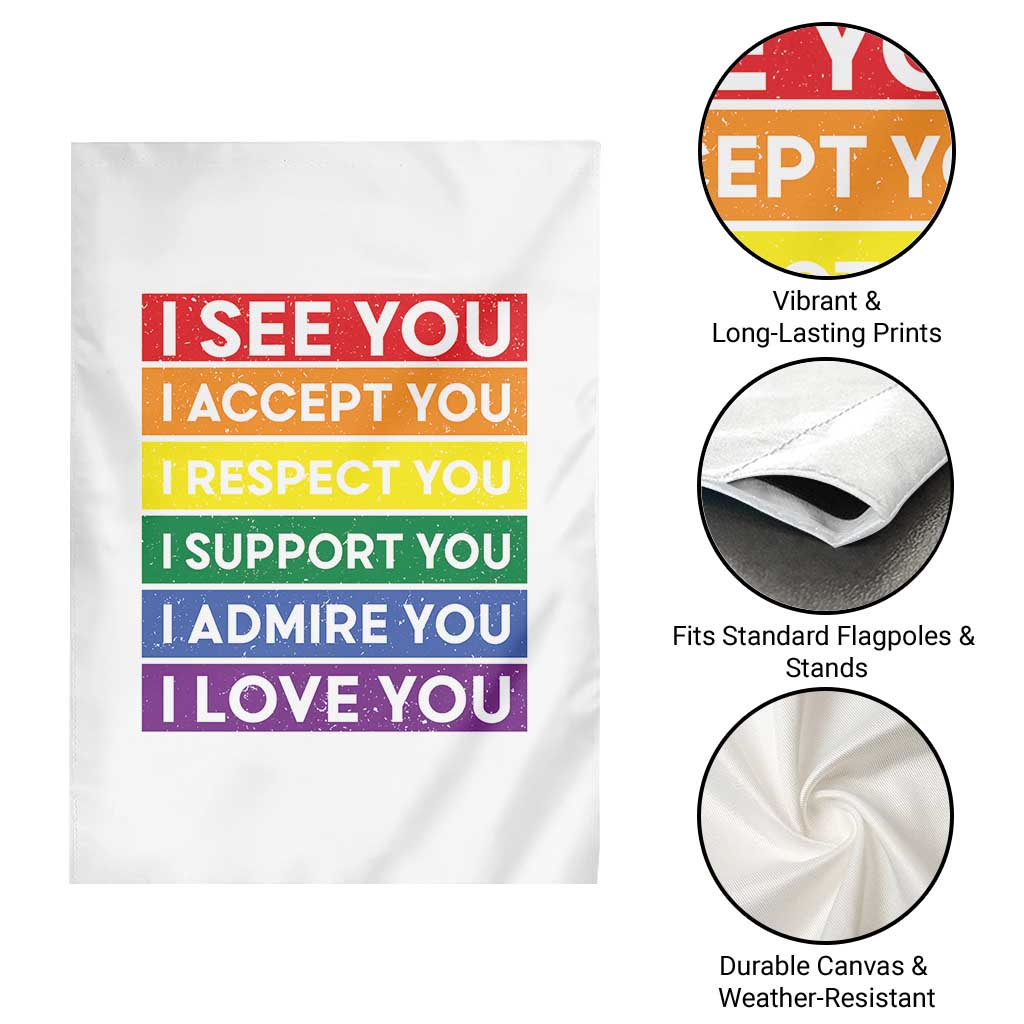 I See Accept Respect Support Admire Love You Garden Flag LGBT Ally Pride Graphic TS12 Print Your Wear
