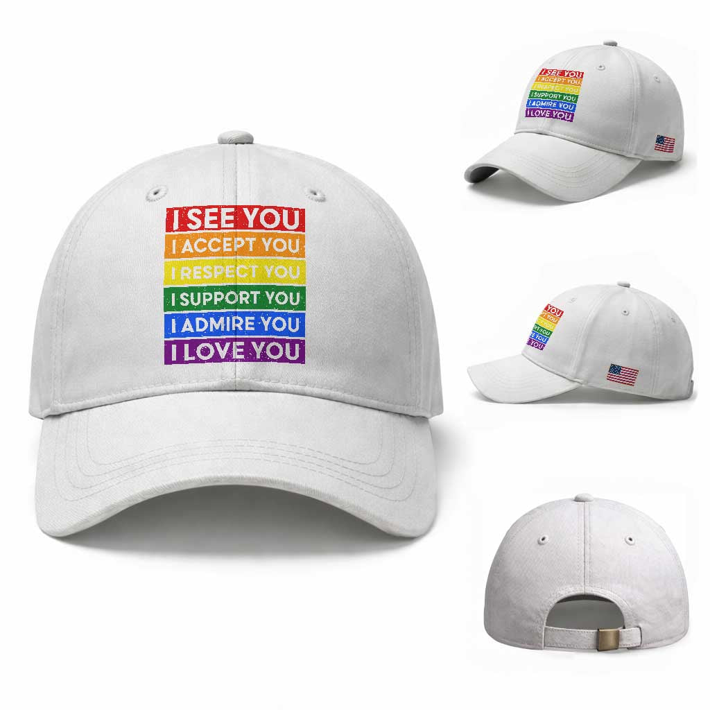 I See Accept Respect Support Admire Love You Baseball Cap LGBT Ally Pride Graphic TS12 Baseball Cap Universal Fit White Print Your Wear