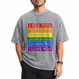 I See Accept Respect Support Admire Love You Washed Cotton T-Shirt LGBT Ally Pride Graphic