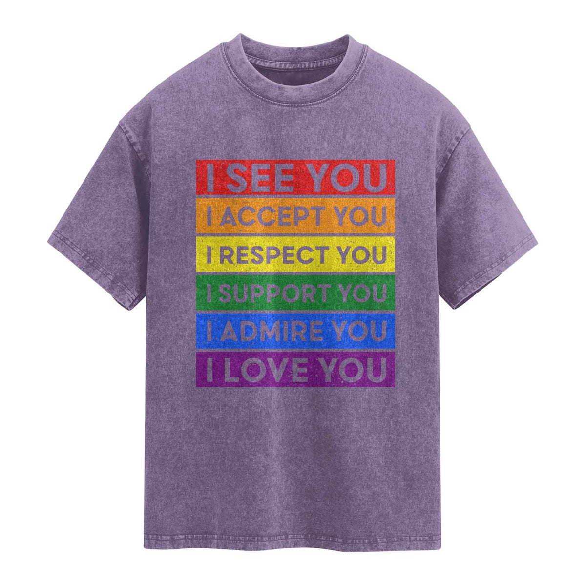 I See Accept Respect Support Admire Love You Washed Cotton T-Shirt LGBT Ally Pride Graphic