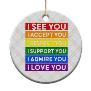 I See Accept Respect Support Admire Love You Ceramic Ornament LGBT Ally Pride Graphic TS12 1pc Christmas Plaid Print Your Wear
