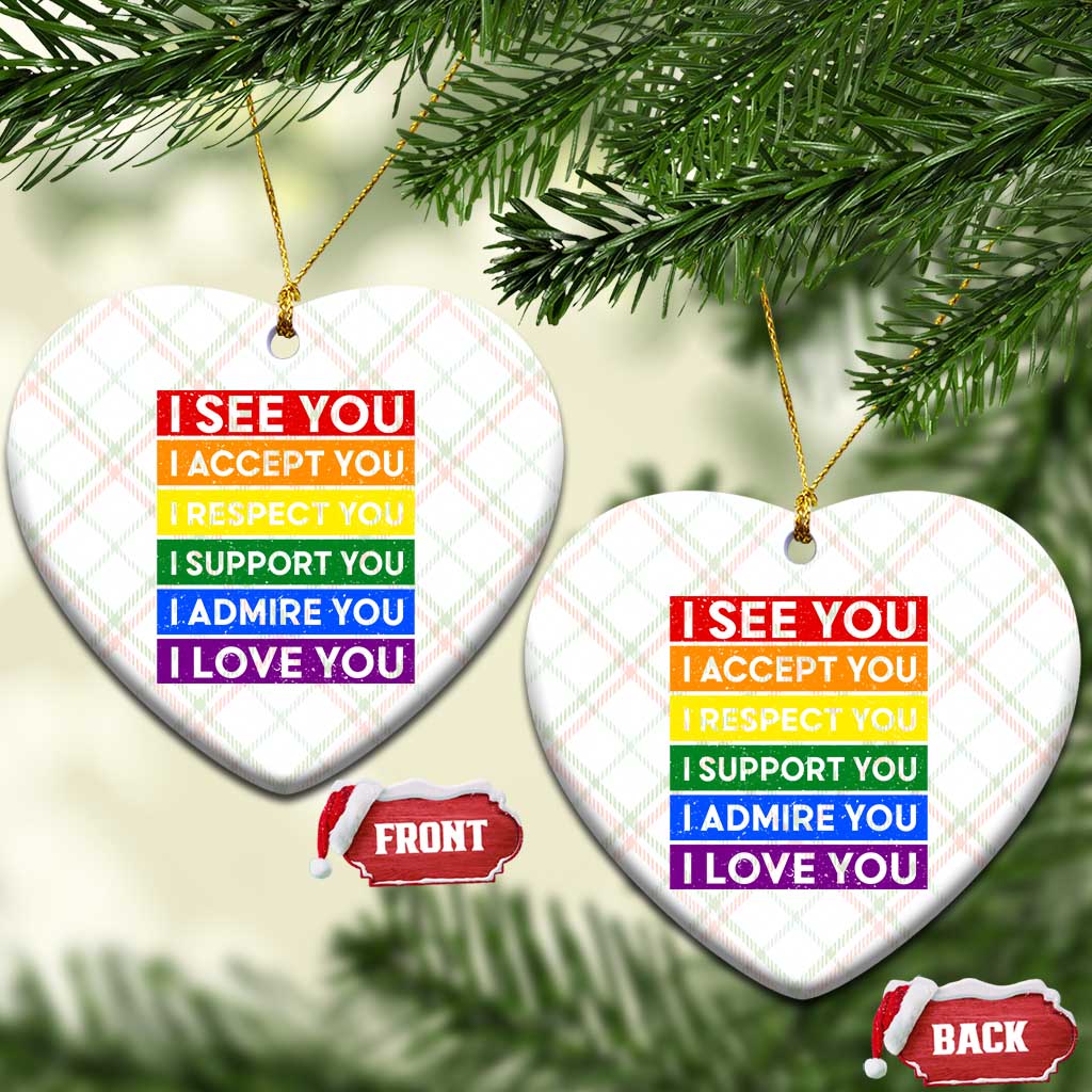 I See Accept Respect Support Admire Love You Ceramic Ornament LGBT Ally Pride Graphic TS12 Print Your Wear
