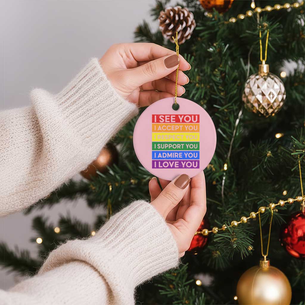 I See Accept Respect Support Admire Love You Ceramic Ornament LGBT Ally Pride Graphic TS12 1pc Light Pink Print Your Wear