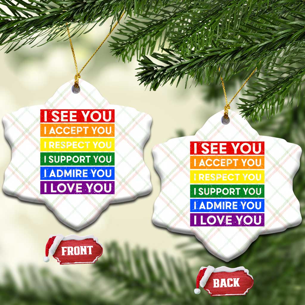 I See Accept Respect Support Admire Love You Ceramic Ornament LGBT Ally Pride Graphic TS12 Print Your Wear