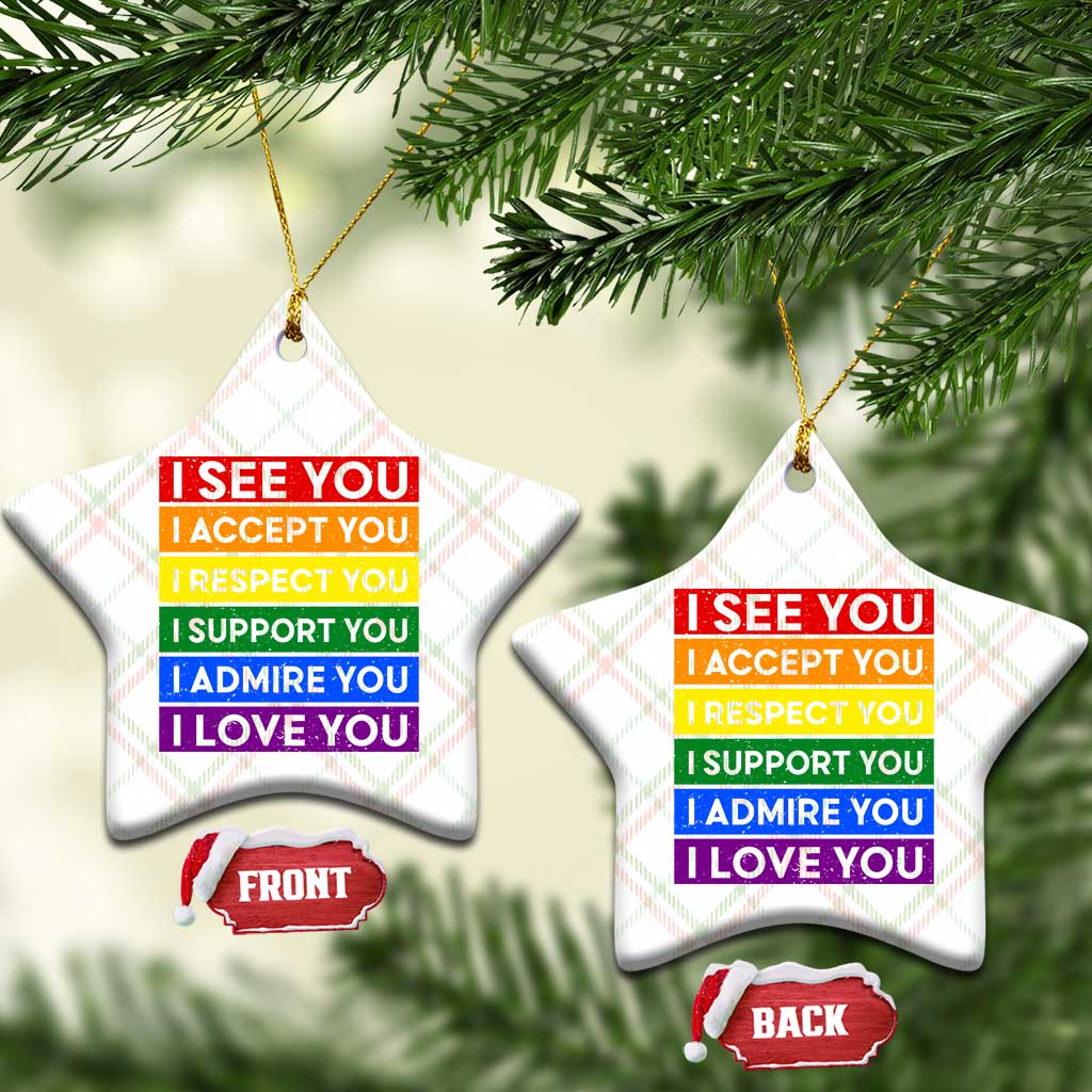 I See Accept Respect Support Admire Love You Ceramic Ornament LGBT Ally Pride Graphic TS12 Print Your Wear