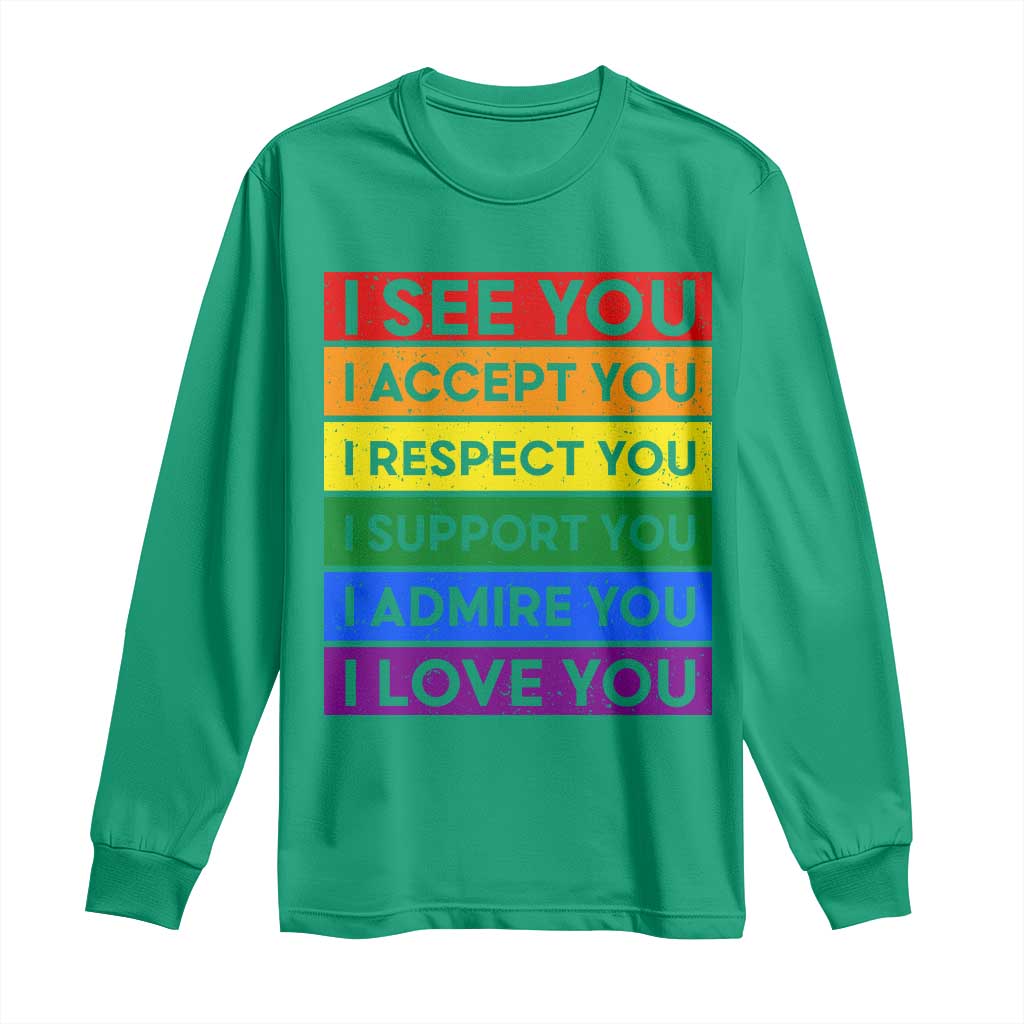 I See Accept Respect Support Admire Love You Long Sleeve Shirt LGBT Ally Pride Graphic TS12 Irish Green Print Your Wear