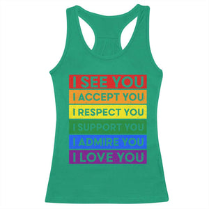 I See Accept Respect Support Admire Love You Racerback Tank Top LGBT Ally Pride Graphic TS12 Irish Green Print Your Wear