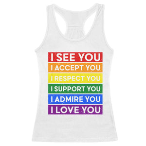I See Accept Respect Support Admire Love You Racerback Tank Top LGBT Ally Pride Graphic TS12 White Print Your Wear