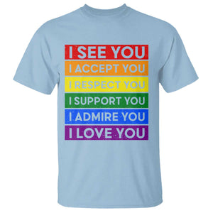 I See Accept Respect Support Admire Love You T Shirt LGBT Ally Pride Graphic TS12 Light Blue Print Your Wear