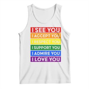 I See Accept Respect Support Admire Love You Tank Top LGBT Ally Pride Graphic TS12 White Print Your Wear