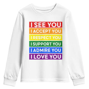 I See Accept Respect Support Admire Love You Youth Sweatshirt LGBT Ally Pride Graphic TS12 White Print Your Wear