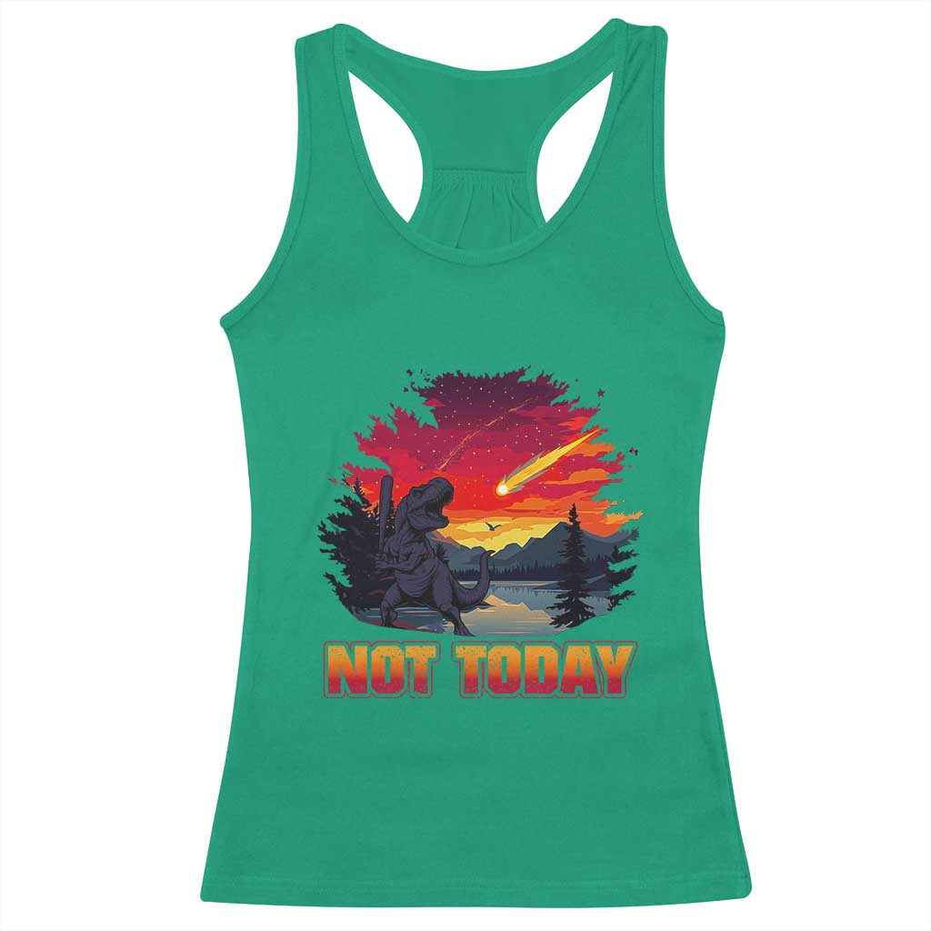 Funny Dinosaur Baseball Meteorite Racerback Tank Top Not Today TS12 Irish Green Print Your Wear
