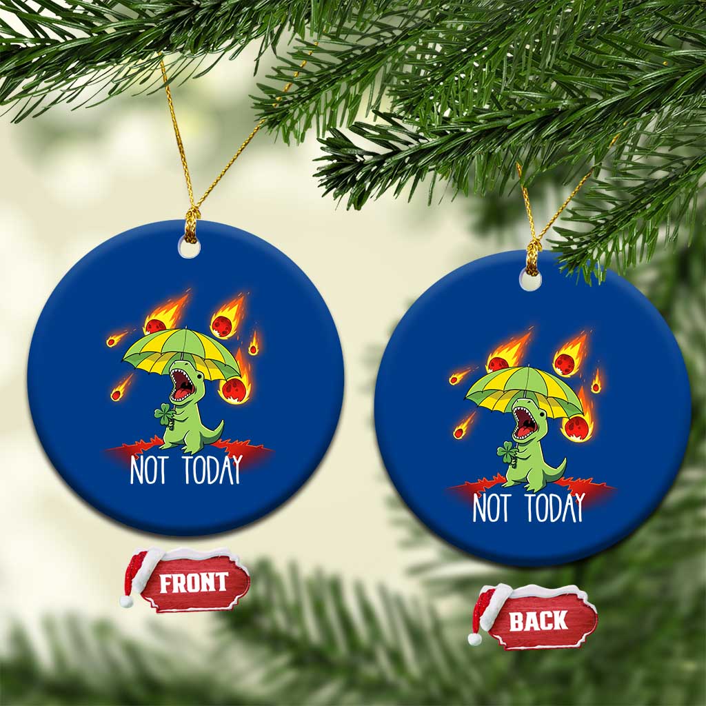 Dinosaur Meteor Shower Astronomy Humor Ceramic Ornament Not Today TS12 1pc Blue Print Your Wear