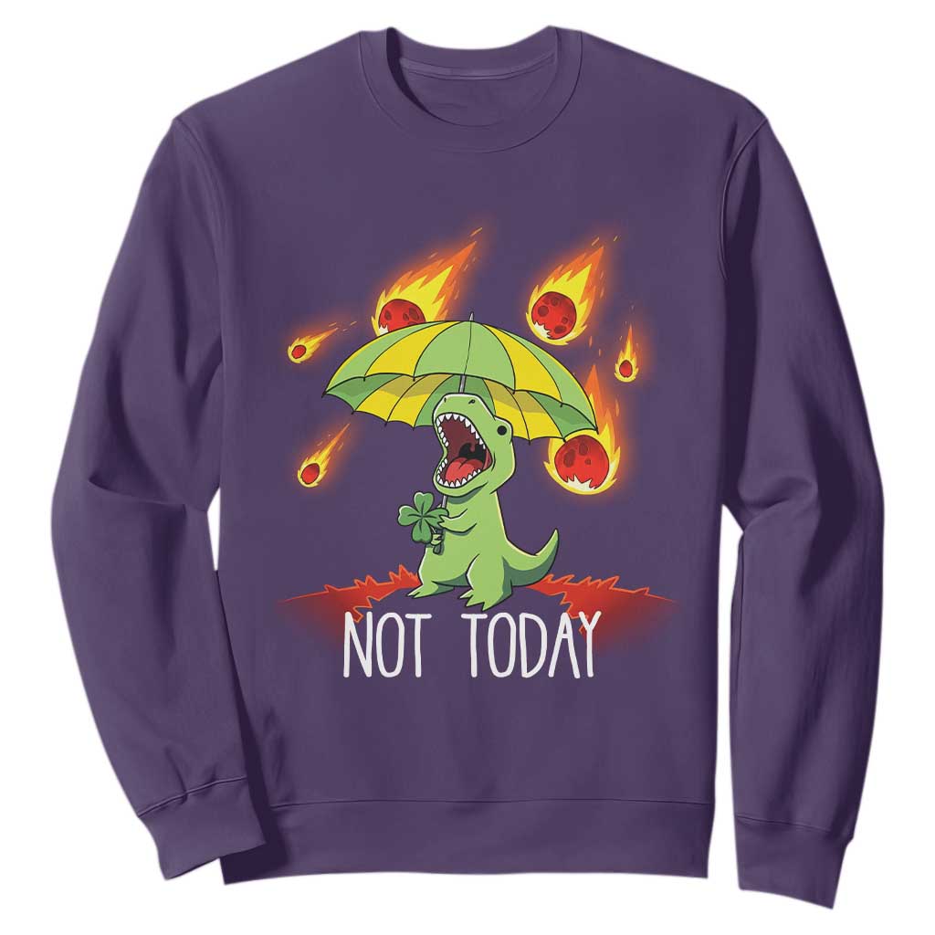 Dinosaur Meteor Shower Astronomy Humor Sweatshirt Not Today TS12 Purple Print Your Wear