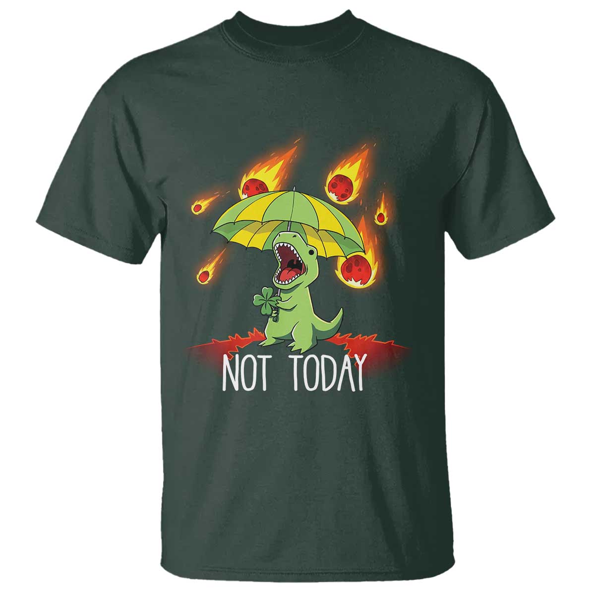 Dinosaur Meteor Shower Astronomy Humor T Shirt Not Today TS12 Dark Forest Green Print Your Wear