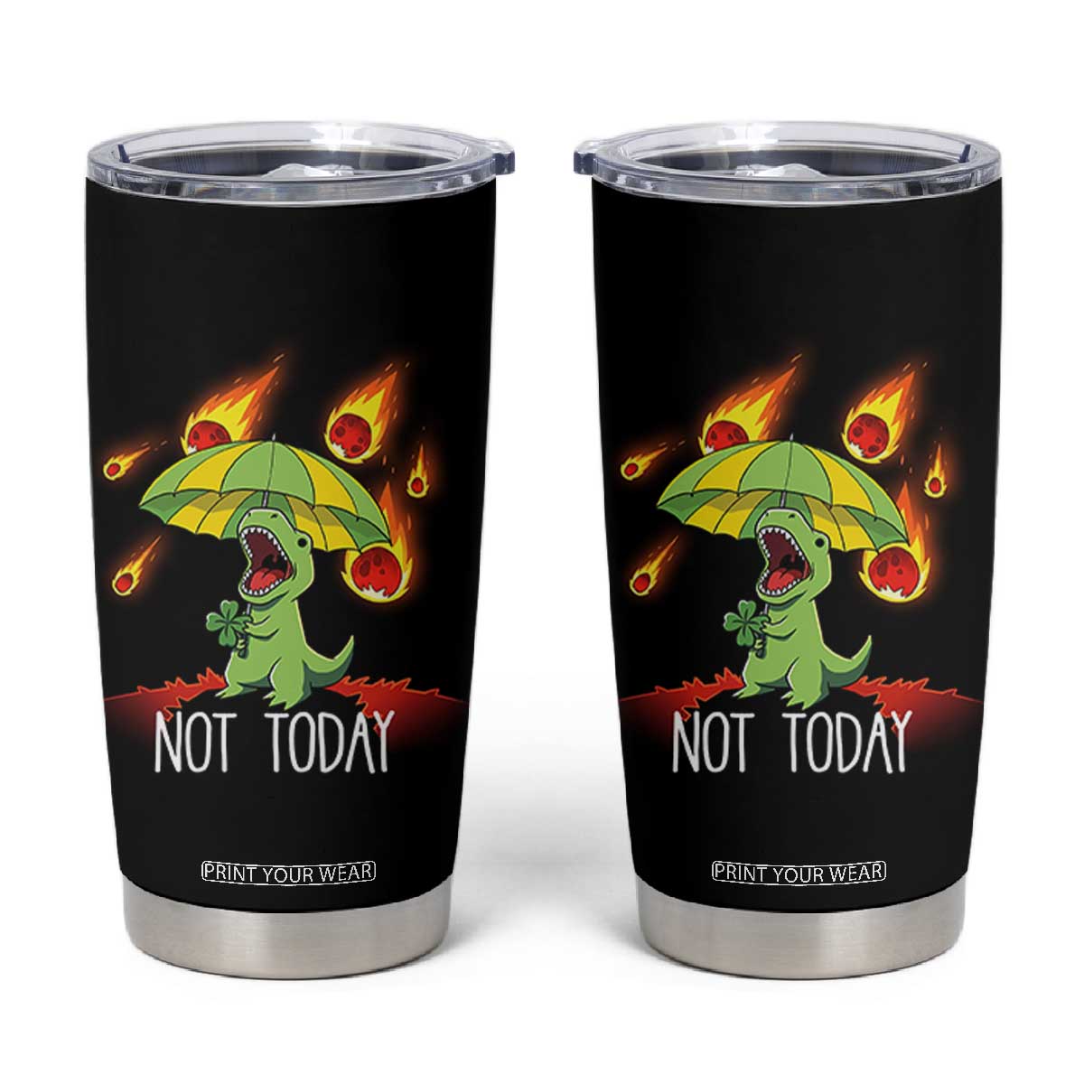 Dinosaur Meteor Shower Astronomy Humor Tumbler Cup Not Today TS12 Black Print Your Wear