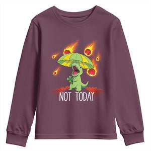 Dinosaur Meteor Shower Astronomy Humor Youth Sweatshirt Not Today TS12 Maroon Print Your Wear
