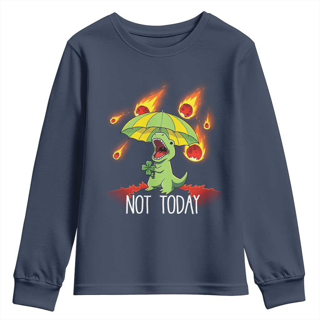 Dinosaur Meteor Shower Astronomy Humor Youth Sweatshirt Not Today TS12 Navy Print Your Wear