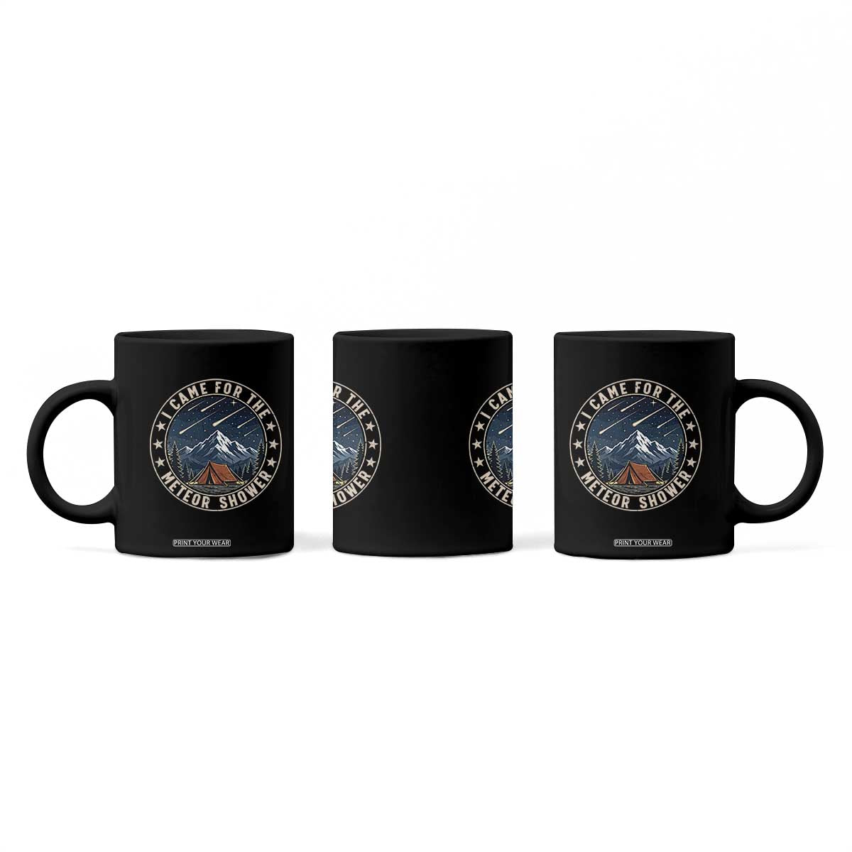 I Came For The Meteor Shower Coffee Mug Funny Astronomy Camping TS12 Print Your Wear