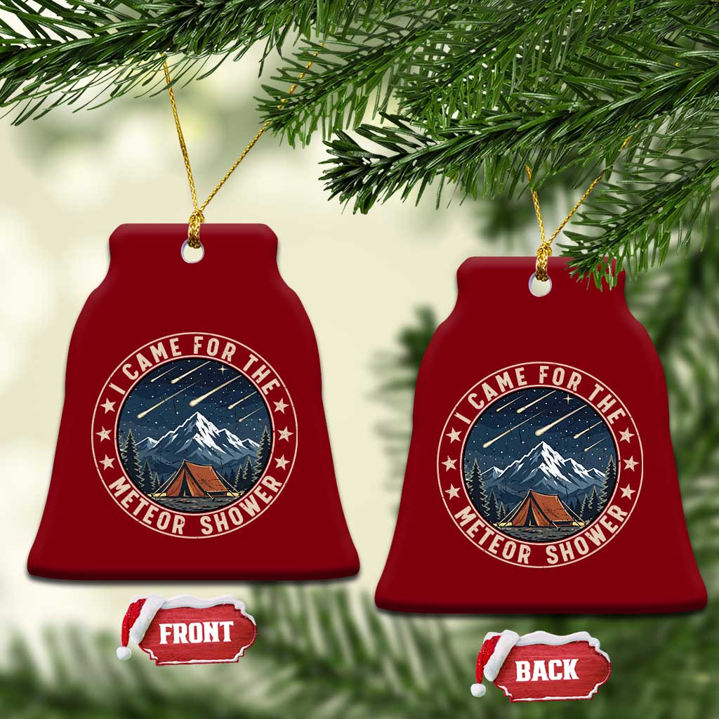 I Came For The Meteor Shower Ceramic Ornament Funny Astronomy Camping TS12 Print Your Wear
