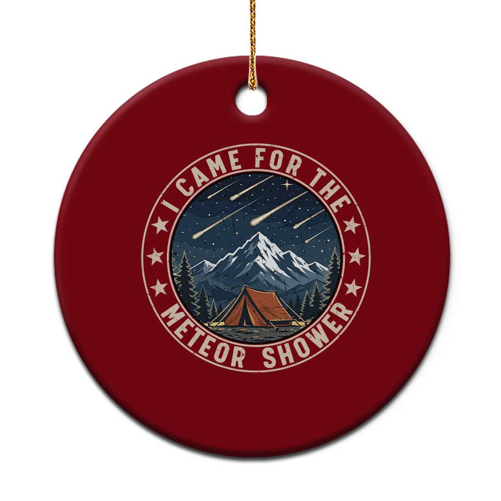 I Came For The Meteor Shower Ceramic Ornament Funny Astronomy Camping TS12 1pc Red Print Your Wear