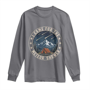 I Came For The Meteor Shower Long Sleeve Shirt Funny Astronomy Camping TS12 Charcoal Print Your Wear