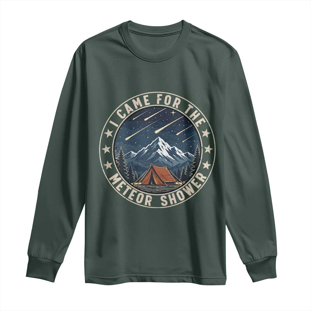 I Came For The Meteor Shower Long Sleeve Shirt Funny Astronomy Camping TS12 Dark Forest Green Print Your Wear