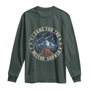 I Came For The Meteor Shower Long Sleeve Shirt Funny Astronomy Camping TS12 Dark Forest Green Print Your Wear
