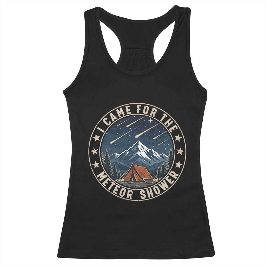 I Came For The Meteor Shower Racerback Tank Top Funny Astronomy Camping TS12 Black Print Your Wear