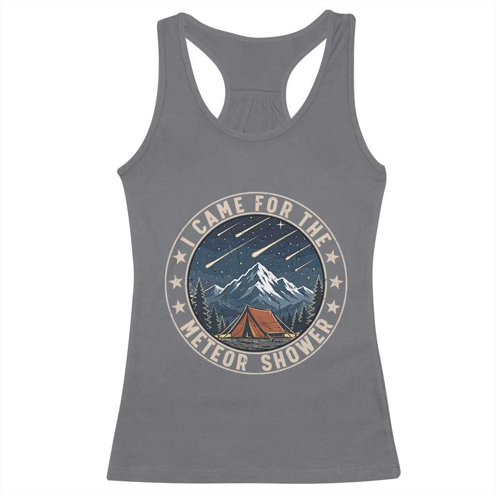 I Came For The Meteor Shower Racerback Tank Top Funny Astronomy Camping TS12 Charcoal Print Your Wear