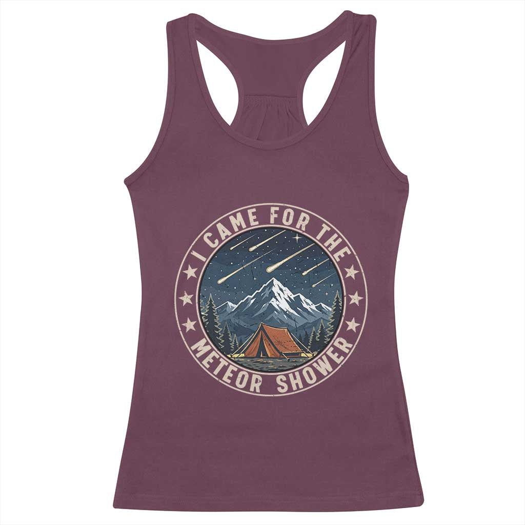 I Came For The Meteor Shower Racerback Tank Top Funny Astronomy Camping TS12 Maroon Print Your Wear