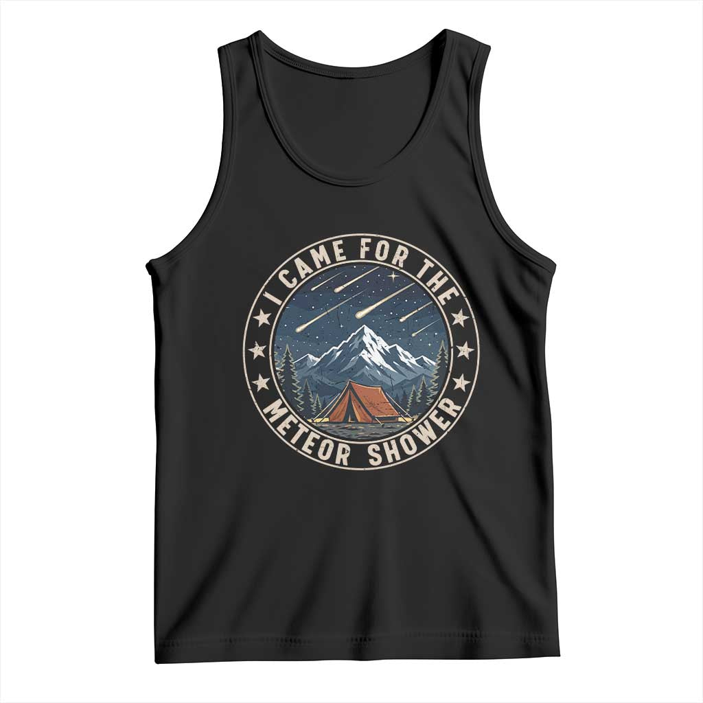 I Came For The Meteor Shower Tank Top Funny Astronomy Camping TS12 Black Print Your Wear