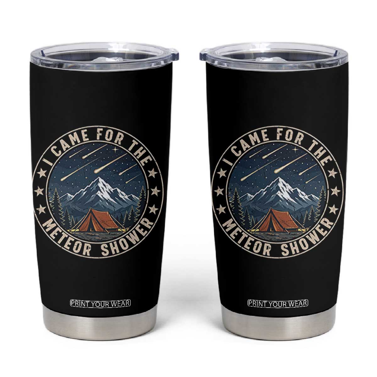 I Came For The Meteor Shower Tumbler Cup Funny Astronomy Camping TS12 Black Print Your Wear