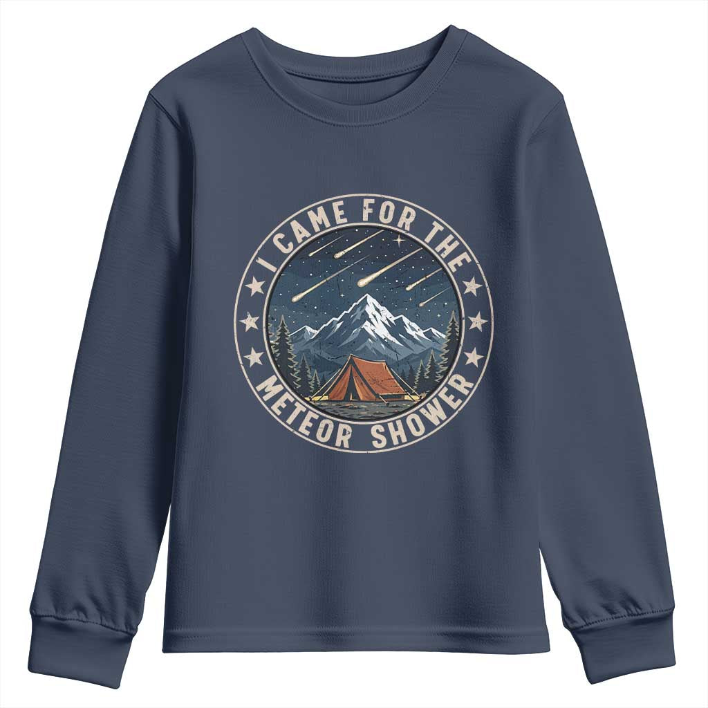 I Came For The Meteor Shower Youth Sweatshirt Funny Astronomy Camping TS12 Navy Print Your Wear