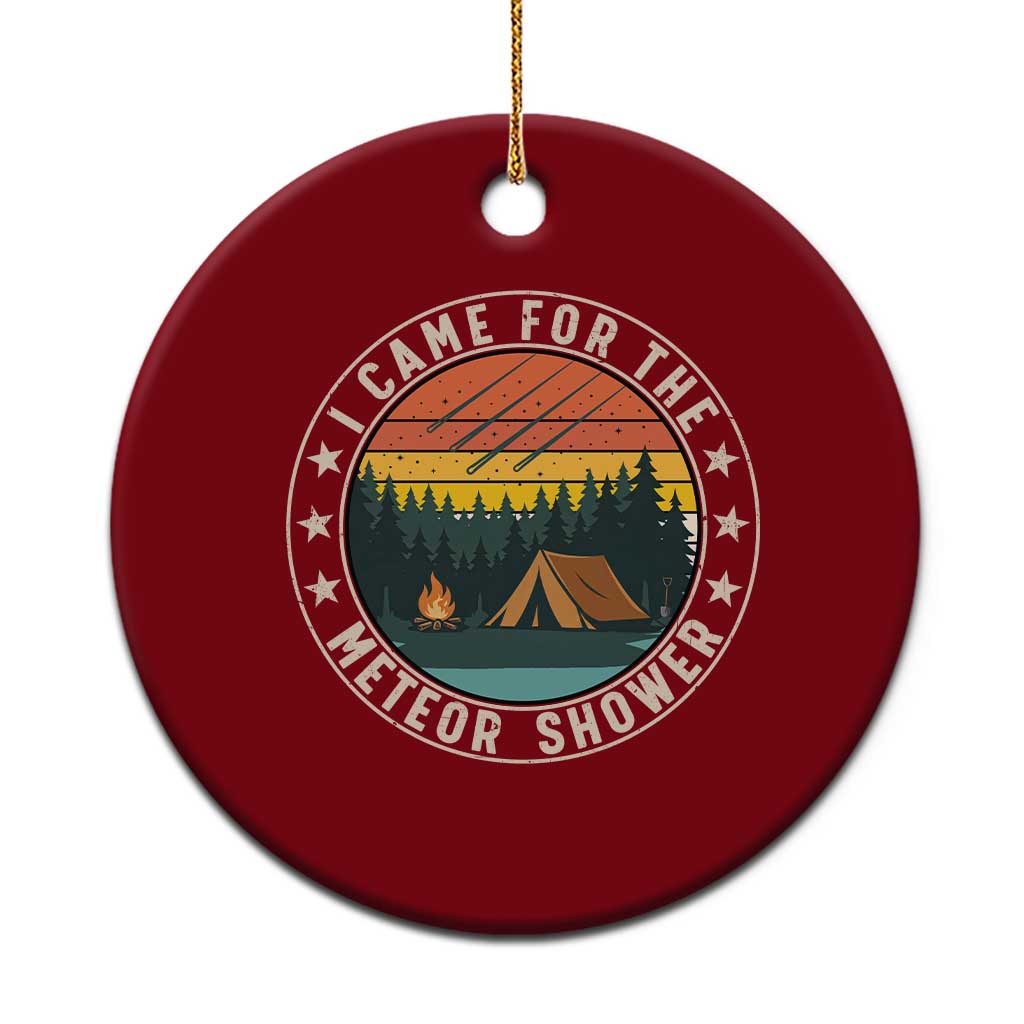 I Came For The Meteor Shower Ceramic Ornament Stargazer Camping Gift TS12 1pc Red Print Your Wear