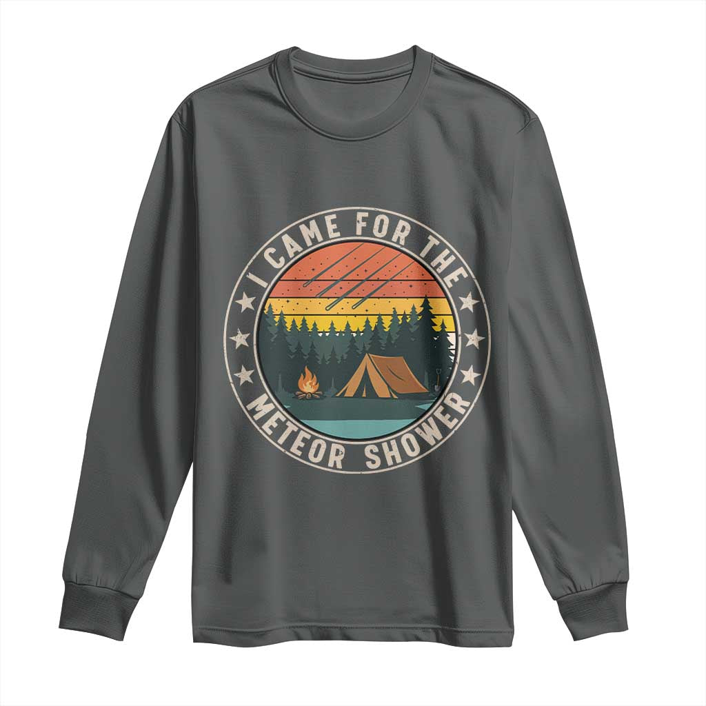 I Came For The Meteor Shower Long Sleeve Shirt Stargazer Camping Gift TS12 Dark Heather Print Your Wear