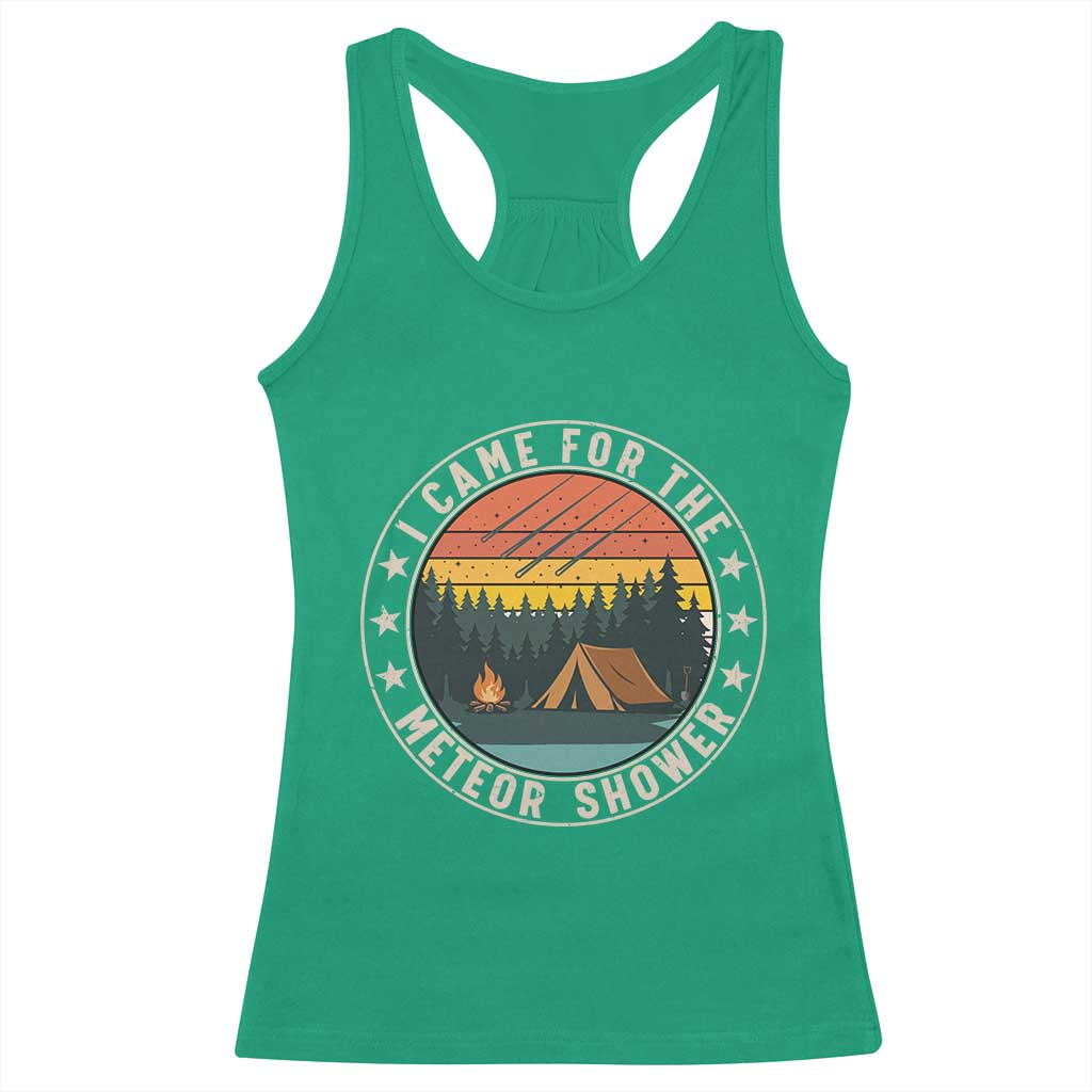 I Came For The Meteor Shower Racerback Tank Top Stargazer Camping Gift TS12 Irish Green Print Your Wear