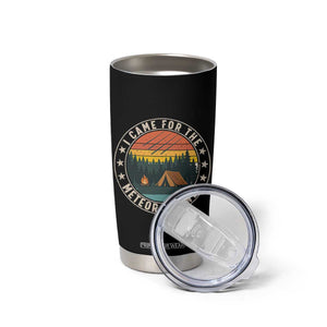 I Came For The Meteor Shower Tumbler Cup Stargazer Camping Gift TS12 Print Your Wear