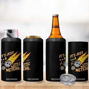 Funny Skull Meteorite 4 in 1 Can Cooler Tumbler Just A Little Meteor TS12 Print Your Wear