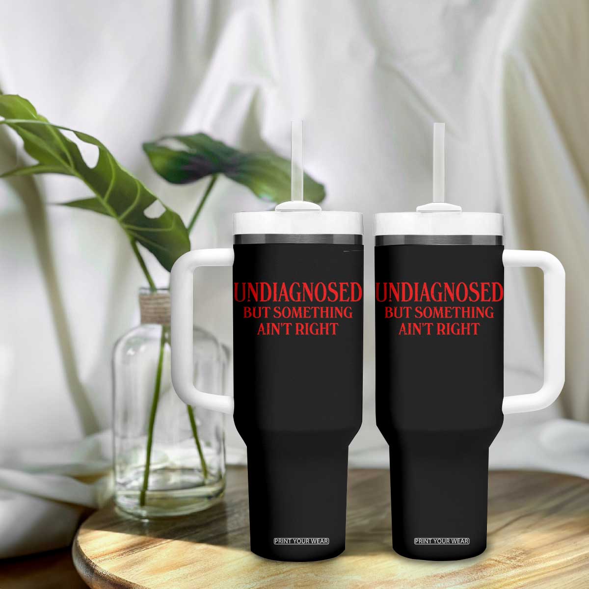 Funny Sarcastic Tumbler With Handle Undiagnosed But Something Aint Right TS12 Print Your Wear