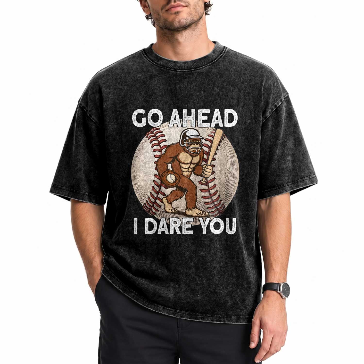 Funny Bigfoot Baseball Catcher Washed Cotton T-Shirt Go Ahead I Dare You Gift