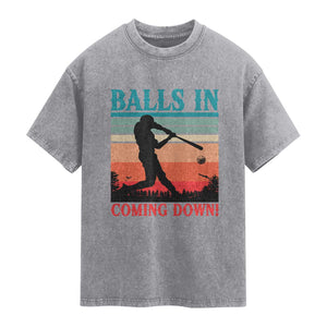 Funny BaseBall Lover Washed Cotton T-Shirt Balls In Coming Down