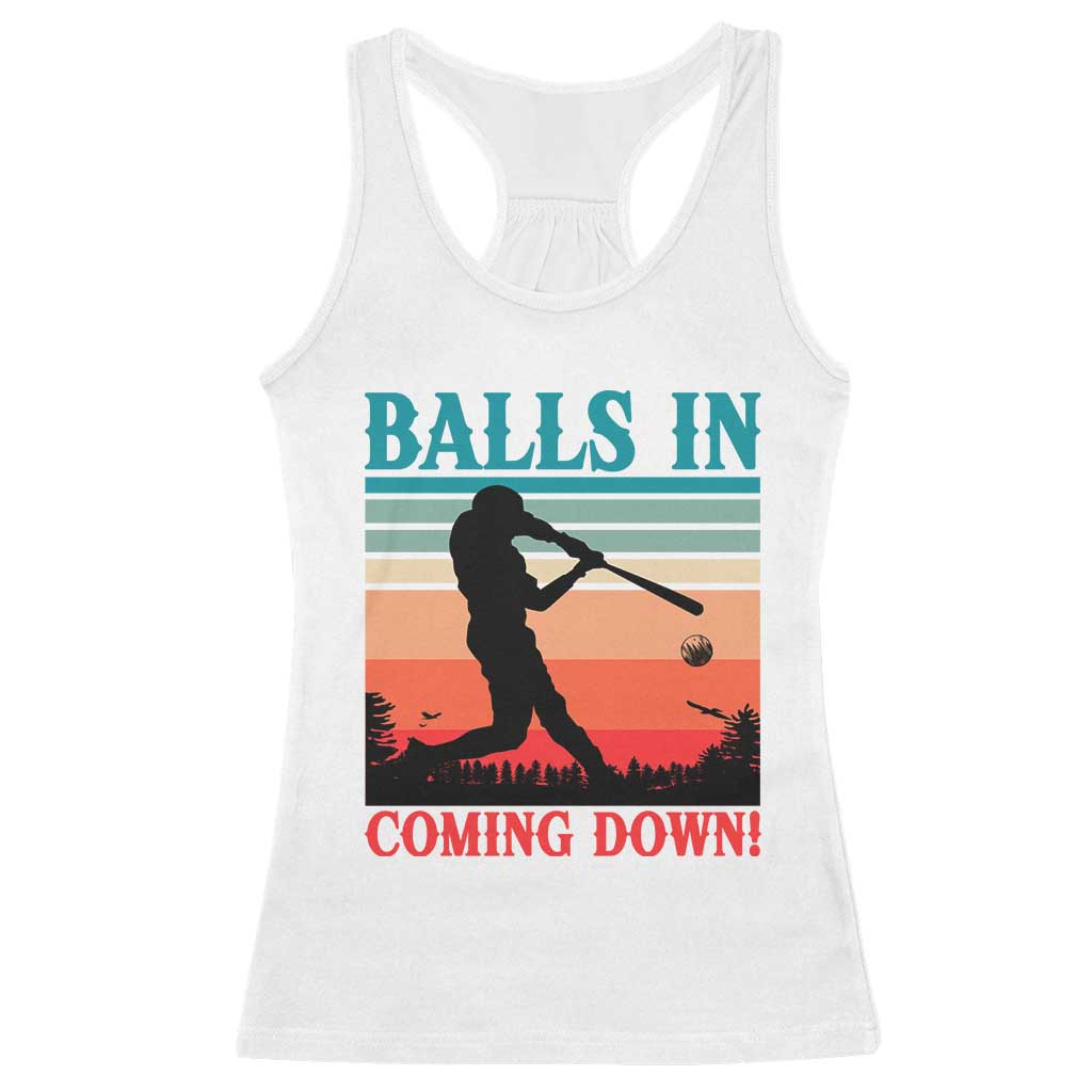 Funny BaseBall Lover Racerback Tank Top Balls In Coming Down TS12 White Print Your Wear
