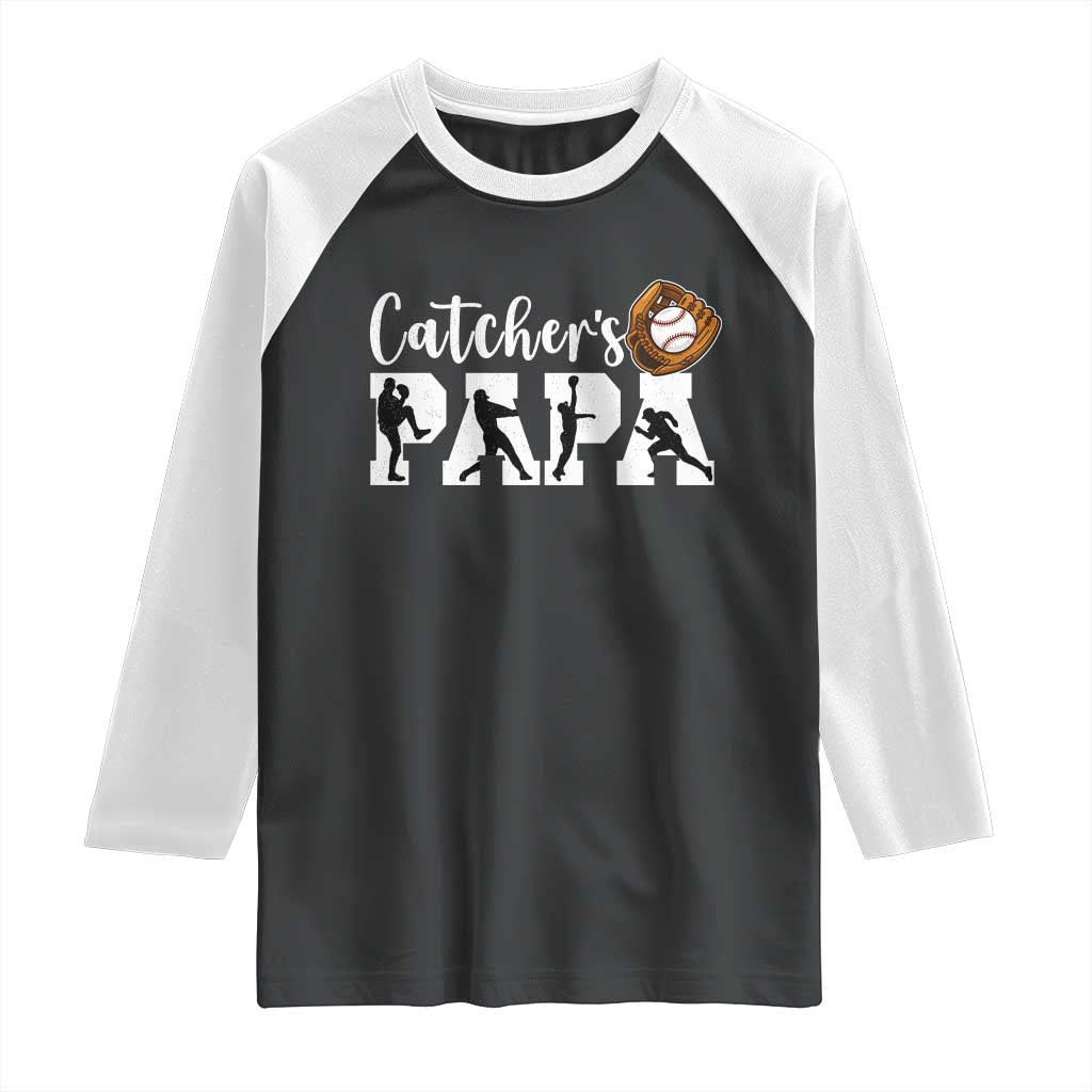 Catchers Papa Raglan Shirt Funny Gift For Catcher Player TS12 Black White Print Your Wear