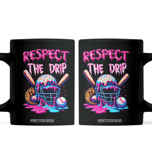 Funny Respect The Drip Baseball Mask Coffee Mug Sports Lover TS12 Black Print Your Wear