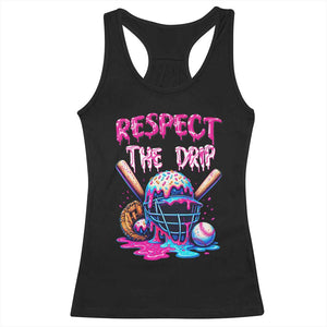 Funny Respect The Drip Baseball Mask Racerback Tank Top Sports Lover TS12 Black Print Your Wear