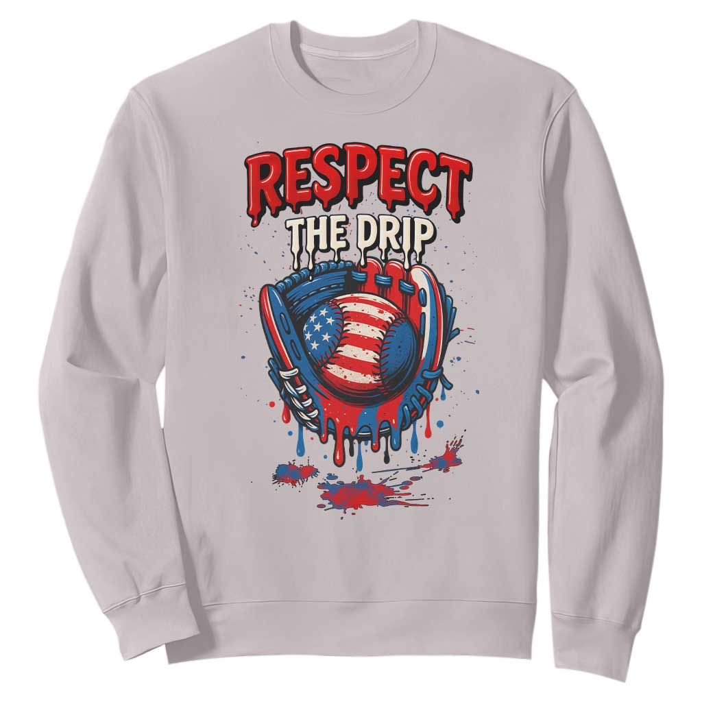 Respect The Drip Sweatshirt Patriotic Baseball USA Sports Lover TS12 Ice Gray Print Your Wear